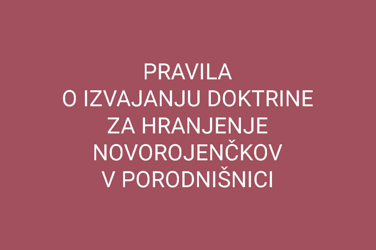 Dojenje_Izdelek_Pravila_o_izvajanju_doktrine_za_hranjenje_novorojenckov_v_porodnisnici